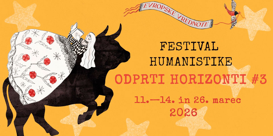 Festival humanistike - Odprti horizonti #3 Festival humanistike - Odprti horizonti #3