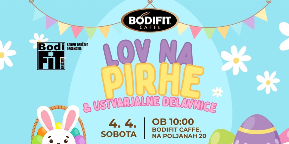 Velikonočni lov na pirhe in ustvarjalne delavnice v BODIFIT Caffeju Velikonočni lov na pirhe in ustvarjalne delavnice v BODIFIT Caffeju
