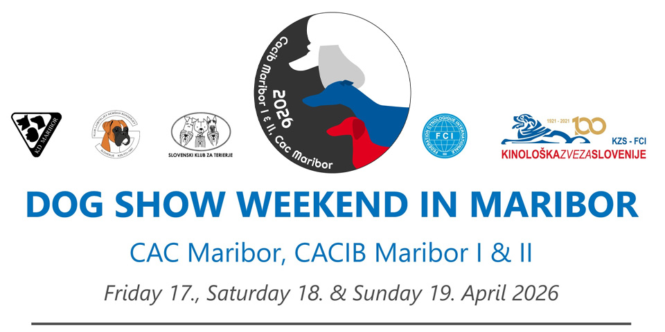CAC Maribor, CACIB Maribor I & II 2026 + 5x Special shows CAC Maribor, CACIB Maribor I & II 2026 + 5x Special shows
