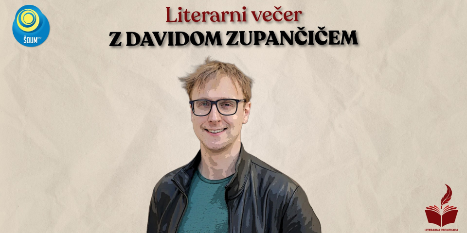 LITERARNI VEČER Z Davidom Zupančičem