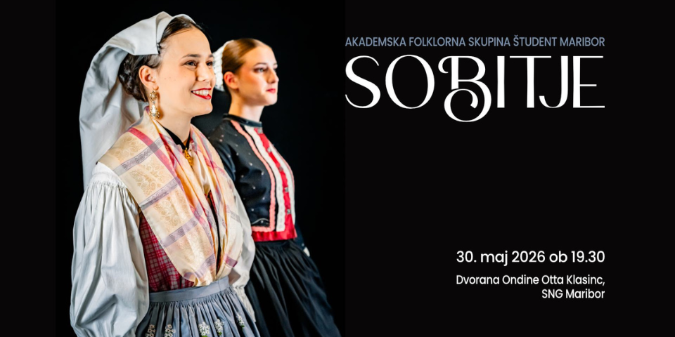 SOBITJE - 62. celovečerna predstava Akademske folklorne skupine Študent
