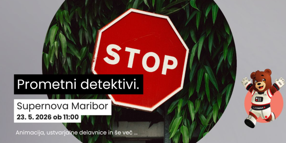 Prometni detektivi v Supernovi Maribor Prometni detektivi v Supernovi Maribor