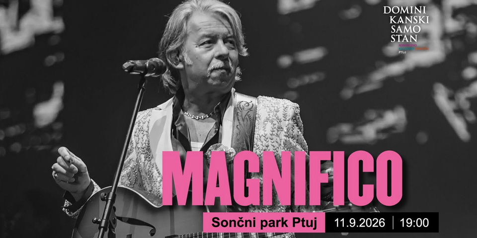 MAGNIFICO | DOMINIKANSKI SAMOSTAN PTUJ
