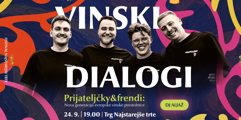 Vinski dialogi: Prijateljčky & frendi – Nova generacija evropske vinske prestolnice