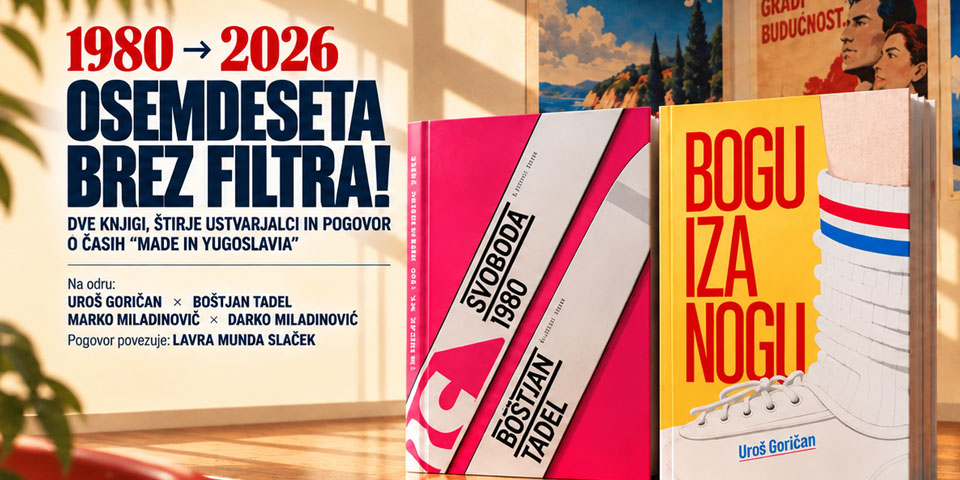1980 → 2026: Osemdeseta brez filtra!