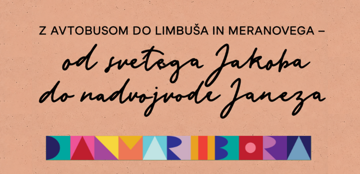 Z avtobusom do Limbuša in Meranovega – od svetega Jakoba do nadvojvode Janeza
