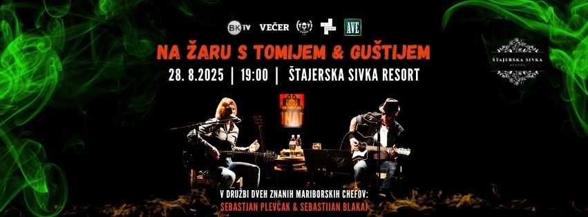 NA ŽARU S TOMIJEM IN GUŠTIJEM NA ŽARU S TOMIJEM IN GUŠTIJEM