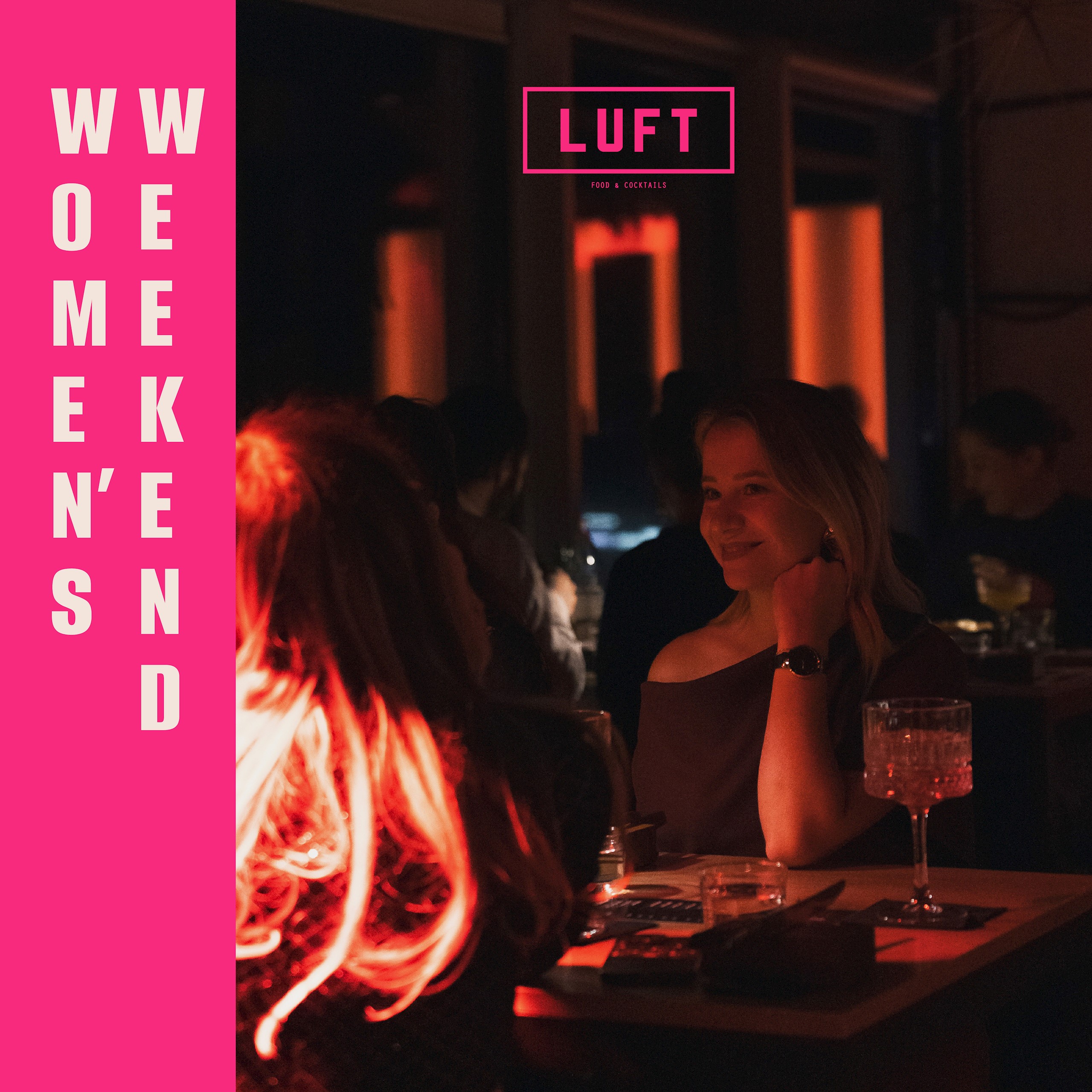 Women's Weekend @ Luft