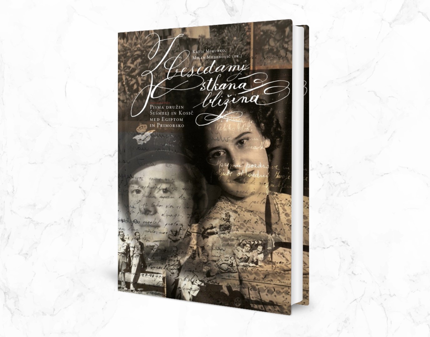 PREDSTAVITEV KNJIGE Z BESEDAMI STKANA BLIŽINA: Pisma družin Šušmelj in Kosič med Egiptom in Primorsko