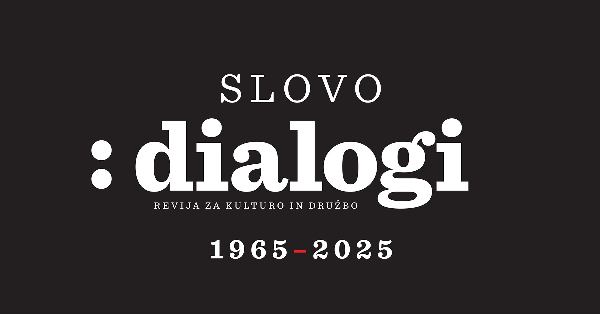 Razstava O 61-Letni Zgodovini Dialogov