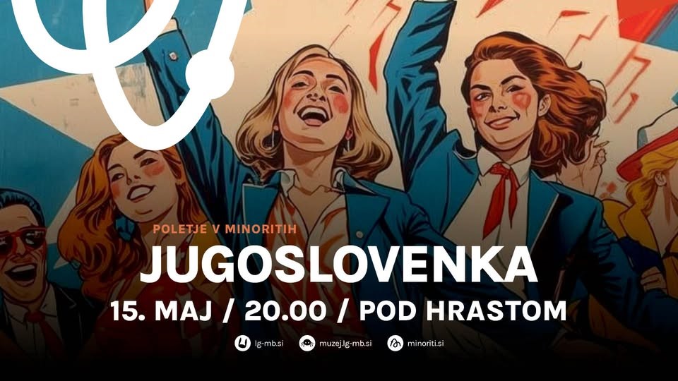 Poletje v Minoritih: JUGOSLOVENKA