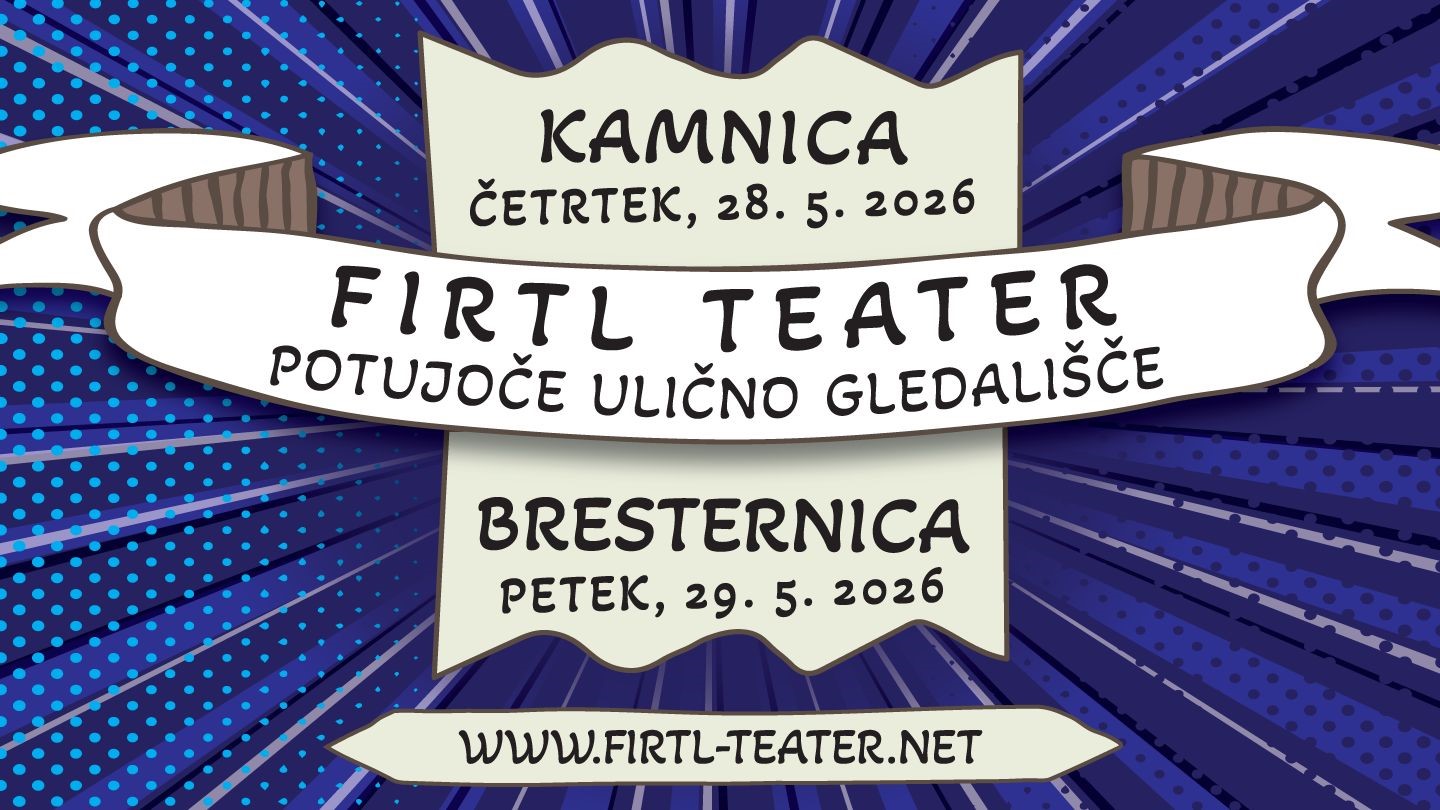 Firtl Teater Kamnica in Bresternica