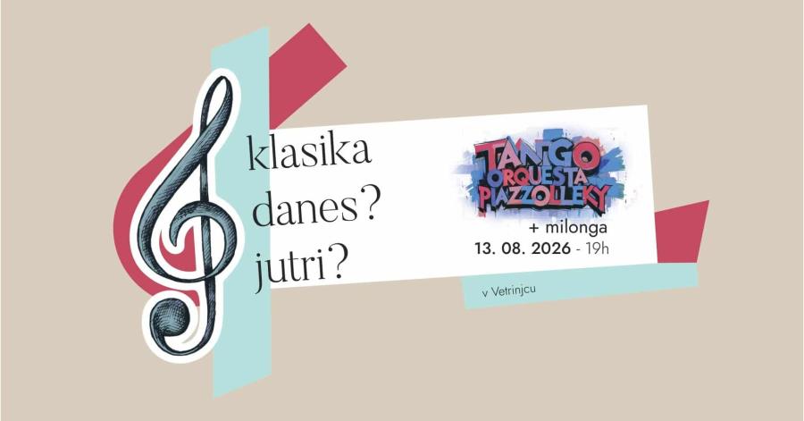 Tango Orquesta Piazzolleky + milonga v Vetrinjcu Tango Orquesta Piazzolleky + milonga v Vetrinjcu