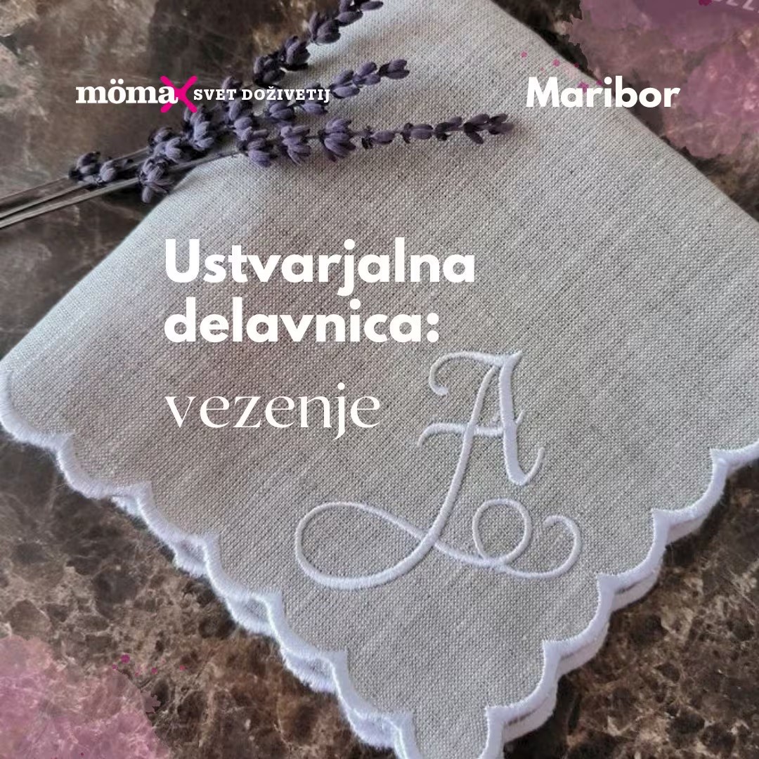 Ustvarjalna delavnica: Vezenje l mömax Maribor