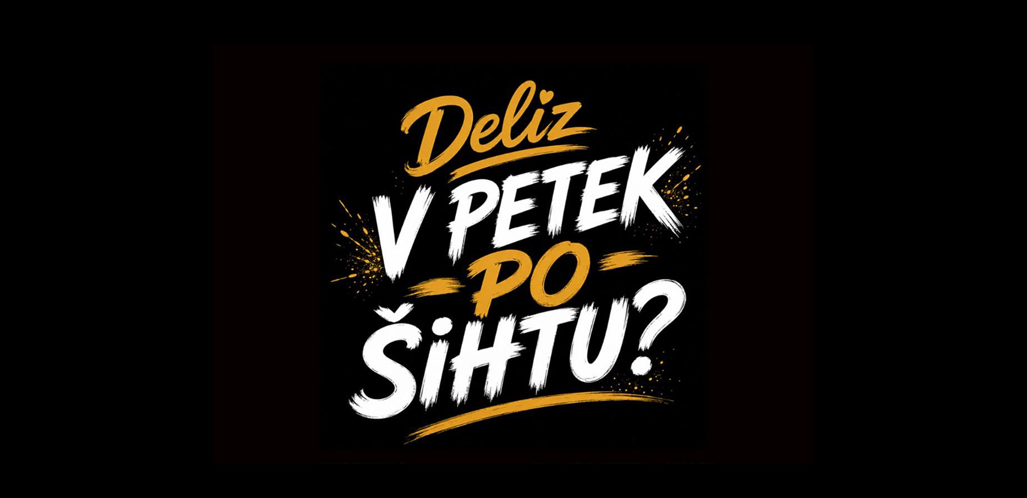V petek po šihtu